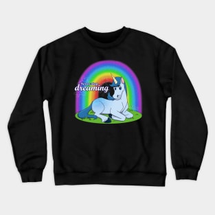 Uni Unicorn - Never Stop Dreaming Crewneck Sweatshirt
